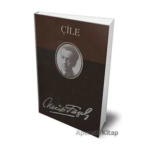 Çile (Deri Cilt) - Necip Fazıl Kısakürek - Büyük Doğu Yayınları