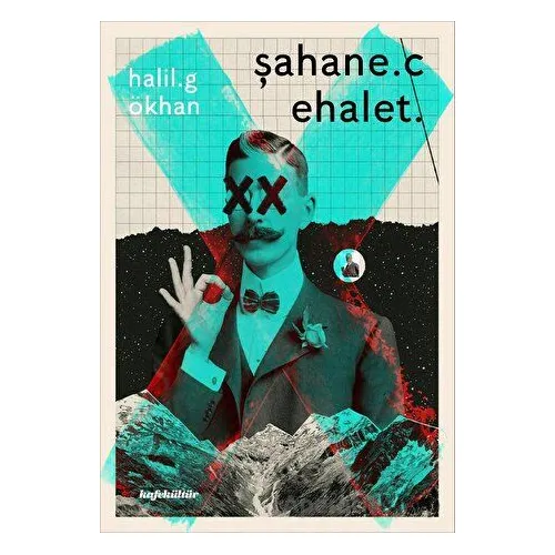 Şahane Cehalet - Halil Gökhan - Kafe Kültür Yayıncılık
