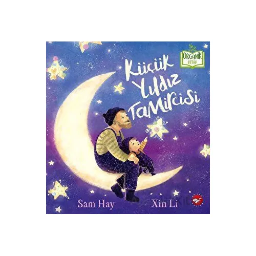 Küçük Yıldız Tamircisi - Sam Hay - Beyaz Balina Yayınları