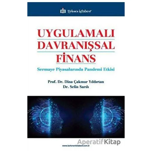 Uygulamalı Davranışsal Finans - Selin Sarılı - Türkmen Kitabevi
