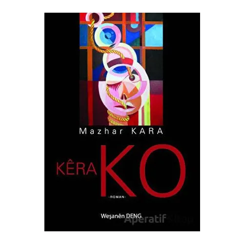 Kera Ko - Mazhar Kara - Deng Yayınları