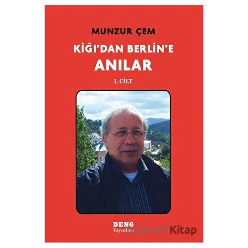Kiğıdan Berline Anılar 1 - Munzur Çem - Deng Yayınları