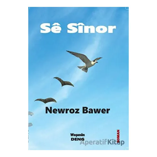 Se Sinor - Newroz Bawer - Deng Yayınları