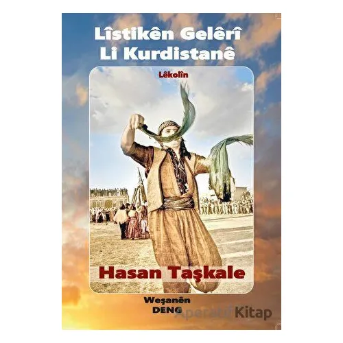 Listıken Geleri Lı Kurdıstane - Hasan Taşkale - Deng Yayınları
