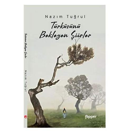 Türküsünü Bekleyen Şiirler - Nazım Tuğrul - Flipper Yayıncılık