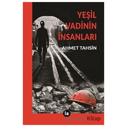 Yeşil Vadinin İnsanları - Ahmet Tahsin - La Kitap
