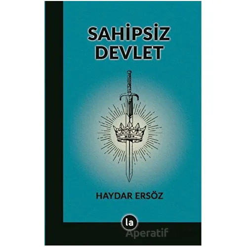 Sahipsiz Devlet - Haydar Ersöz - La Kitap