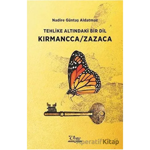 Tehlike Altındaki Bir Dil Kırmancca-Zazaca - Nadire Güntaş Aldatmaz - Vate Yayınevi