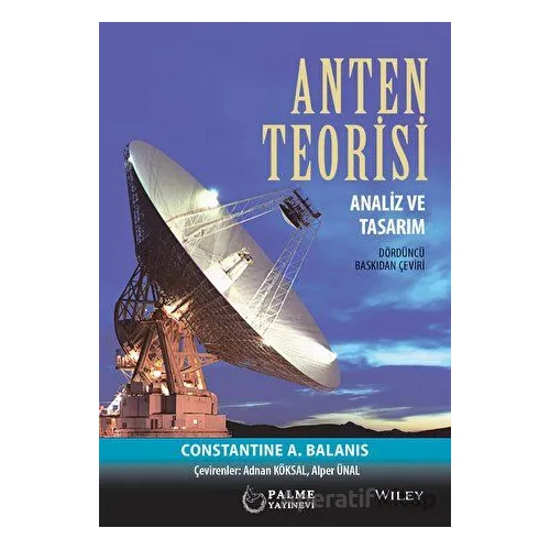 Anten Teorisi Analiz Ve Tasarım - Adnan Köksal - Palme Yayıncılık