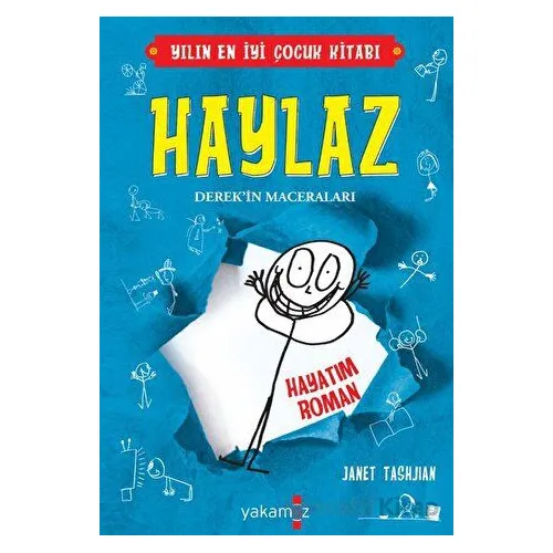 Haylaz Derekin Maceraları - Hayatım Roman - Janet Tashnjian - Yakamoz Yayınevi