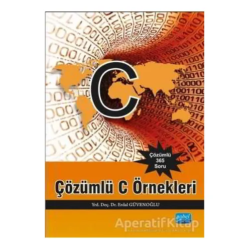Çözümlü C Örnekleri - Erdal Güvenoğlu - Nobel Akademik Yayıncılık
