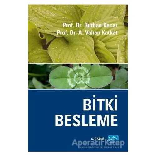 Bitki Besleme - A. Vahap Katkat - Nobel Akademik Yayıncılık