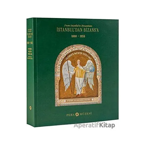 İstanbuldan Bizansa - Kolektif - Pera Müzesi Yayınları