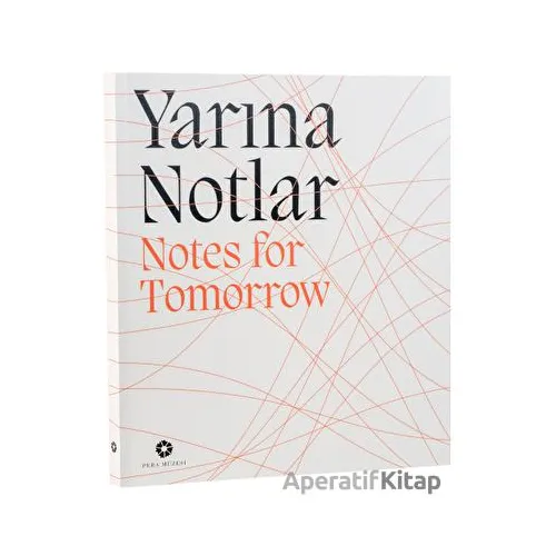 Yarına Notlar - Kolektif - Pera Müzesi Yayınları