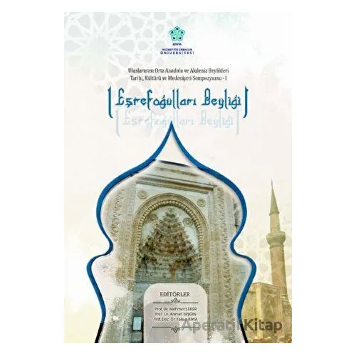 Eşrefoğulları Kitabı - Yakup Kaya - Necmettin Erbakan Üniversitesi Yayınları