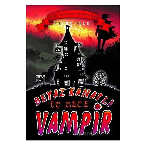 Beyaz Kanatlı Vampir 11 - Üç Gece - Erkan İşeri - Pinus Kitap