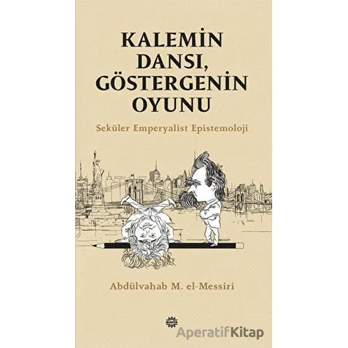 Kalemin Dansı, Göstergenin Oyunu - Seküler Emperyalist Epistemoloji