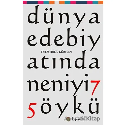 Dünya Edebiyatından 75 Öykü - Kolektif - Kafe Kültür Yayıncılık