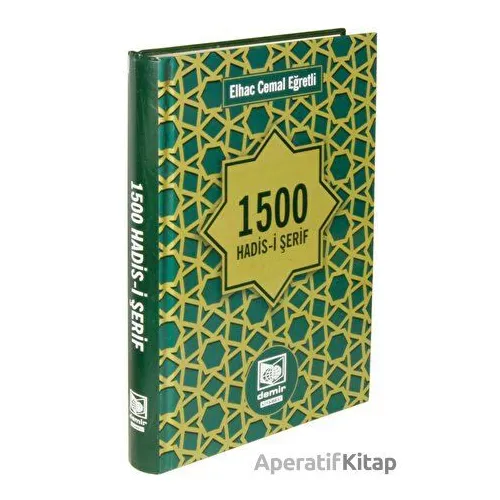 1500 Hadis-i Şerif - Elhac Cemal Eğretli - Demir Kitabevi