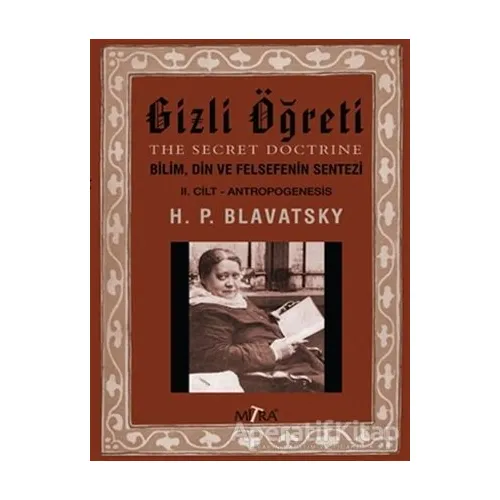 Gizli Öğreti 2 - Helena Petrovna Blavatsky - Mitra Yayınları