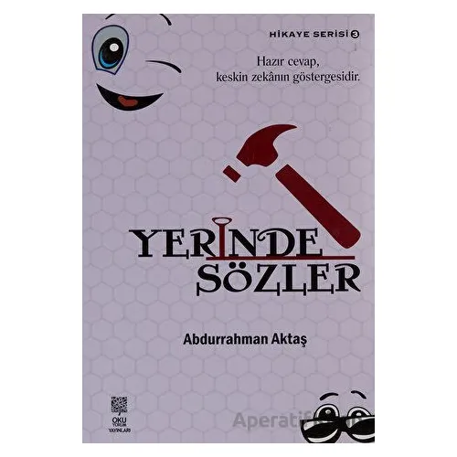 Yerinde Sözler - Hikaye Serisi 3 - Abdurrahman Aktaş - Okuyorum Yayınları