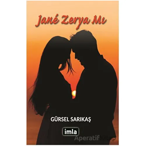 Jane Zerya Mı - Gürsel Sarıkaş - İmla Kitap
