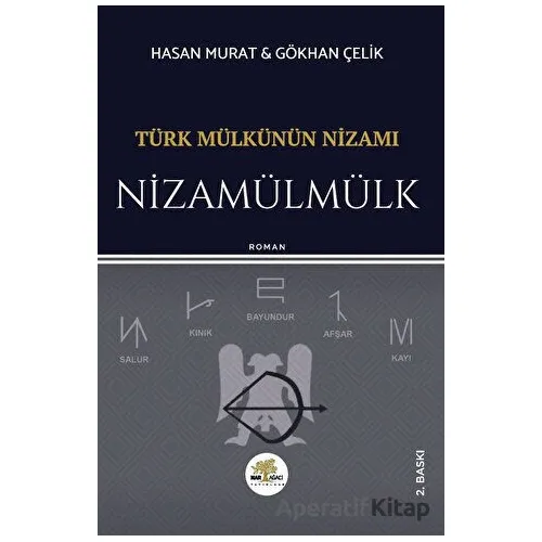 Türk Mülkünün Nizamı - Nizamülmülk - Gökhan Çelik - Nar Ağacı Yayınları