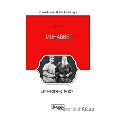 Muhabbet - Lev Nikolayeviç Tolstoy - Lev Nikolayeviç Tolstoy Yayınları