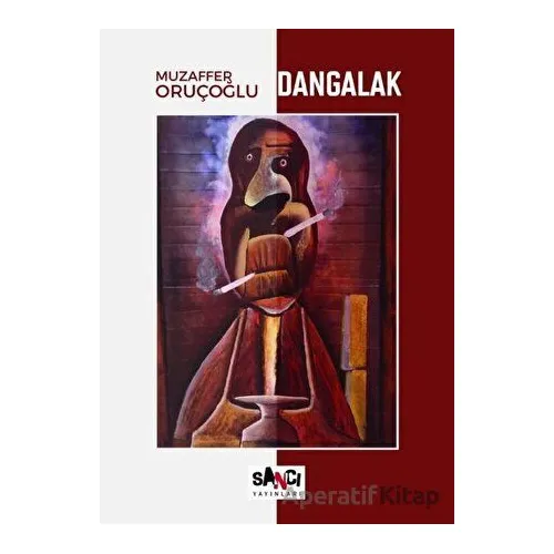 Dangalak - Muzaffer Oruçoğlu - Sancı Yayınları
