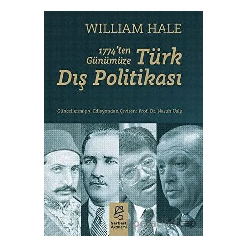 1774’ten Günümüze Türk Dış Politikası - William Hale - Serbest Kitaplar