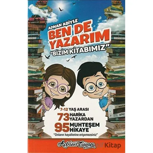 Adnan Abiyle Ben de Yazarım - Adnan Güneş - Mercan Çocuk Yayınları