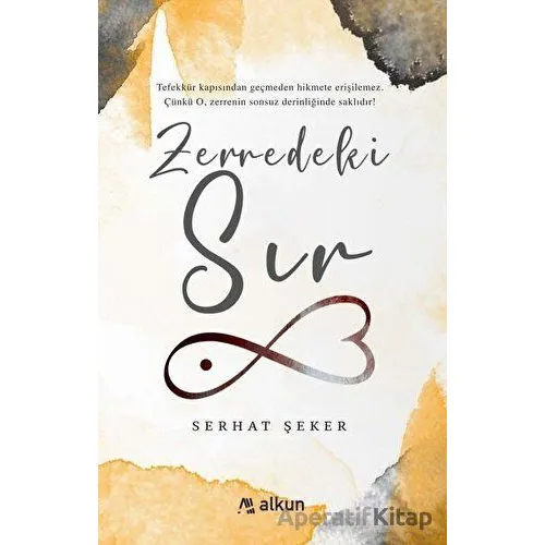 Zerredeki Sır - Serhat Şeker - Alkun Kitap