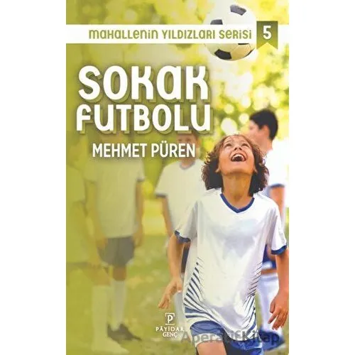 Sokak Futbolu - Mahallenin Yıldızları Serisi 5 - Mehmet Püren - Payidar Genç