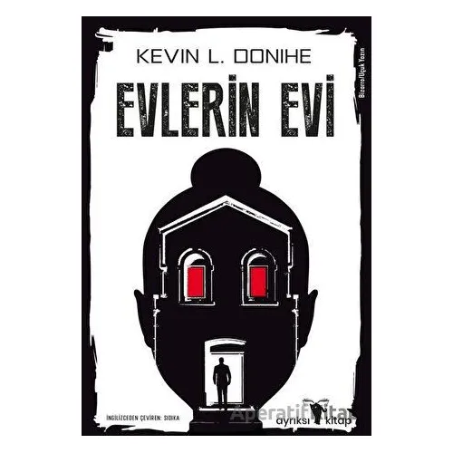 Evlerin Evi - Kevin L. Donihe - Ayrıksı Kitap