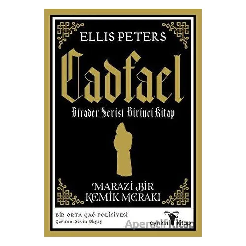 Marazi Bir Kemik Merakı - Cadfael Birader Serisi Birinci Kitap - Ellis Peters - Ayrıksı Kitap