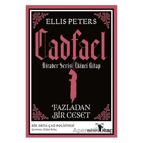 Fazladan Bir Ceset - Cadfael Birader Serisi İkinci Kitap - Ellis Peters - Ayrıksı Kitap