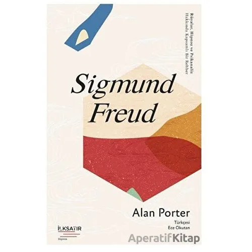 Sigmund Freud - Alan Porter - İlksatır Yayınevi