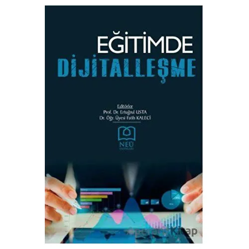 Eğitimde Dijitalleşme - Ertuğrul Usta - Necmettin Erbakan Üniversitesi Yayınları