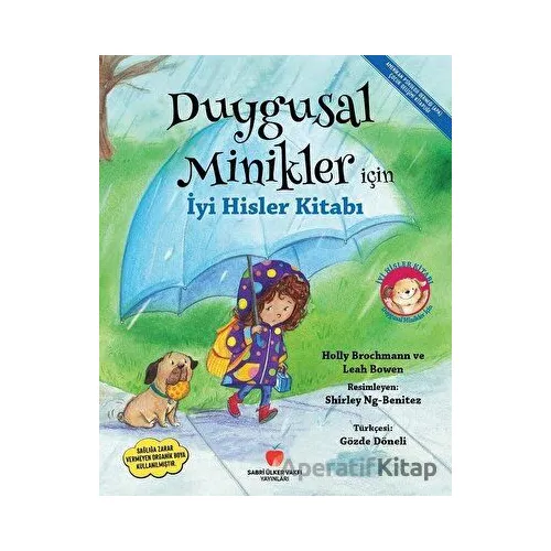 Duygusal Minikler İçin İyi Hisler Kitabı - Holly Brochmann - Sabri Ülker Vakfı Yayınları
