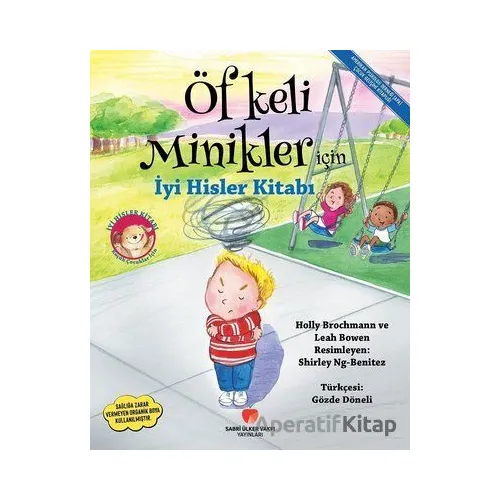 Öfkeli Minikler İçin İyi Hisler Kitabı - Holly Brochmann - Sabri Ülker Vakfı Yayınları