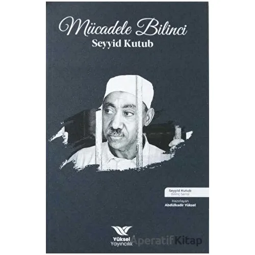 Mücadele Bilinci - Seyyid Kutub - Yüksel Yayıncılık