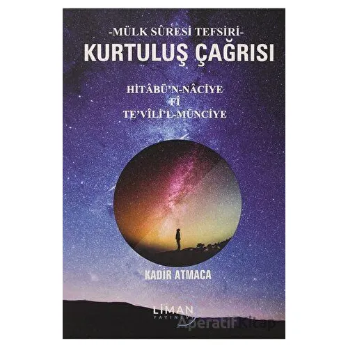 Kurtuluş Çağrısı - Kadir Atmaca - Liman Yayınevi