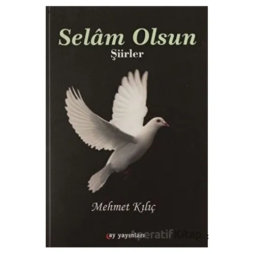 Selam Olsun - Mehmet Kılıç - Ay Yayınları