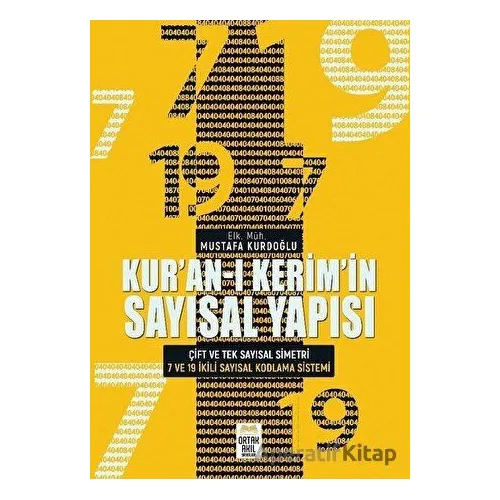 Kur’an-ı Kerim’in Sayısal Yapısı - Mustafa Kurdoğlu - Ortak Akıl Yayınları