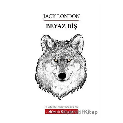 Beyaz Diş - Jack London - Sözcü Kitabevi