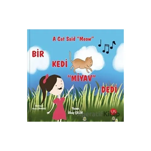 Bir Kedi Miyav Dedi - A Cat Said Meow - İlkay Çelik - US Yayınları
