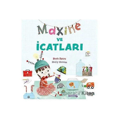 Maxine ve İcatları - Ruth Spiro - İlksatır Yayınevi