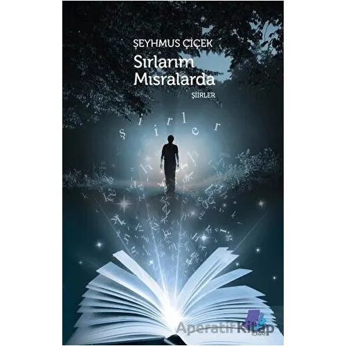 Sırlarım Mısralarda - Şeyhmus Çiçek - Turay Kitap Yayıncılık