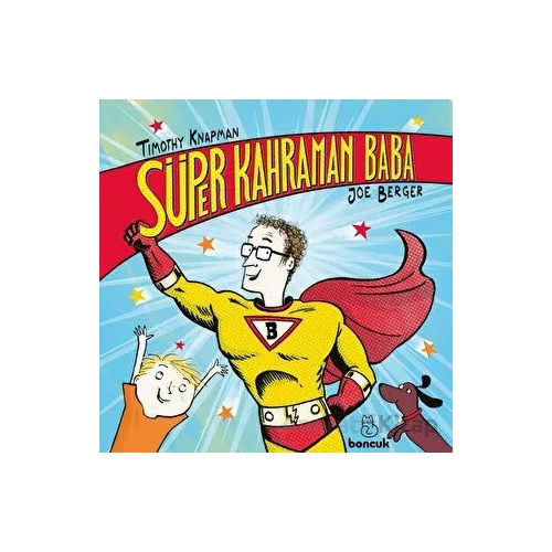 Süper Kahraman Baba - Timothy Knapman - Boncuk Yayınları