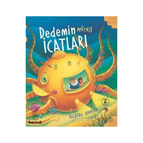 Dedemin Müthiş İcatları - Richard Johnson - Boncuk Yayınları